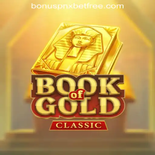 Exploring BookOfGoldClassic and Pnxbet Free 50 No Deposit Bonus